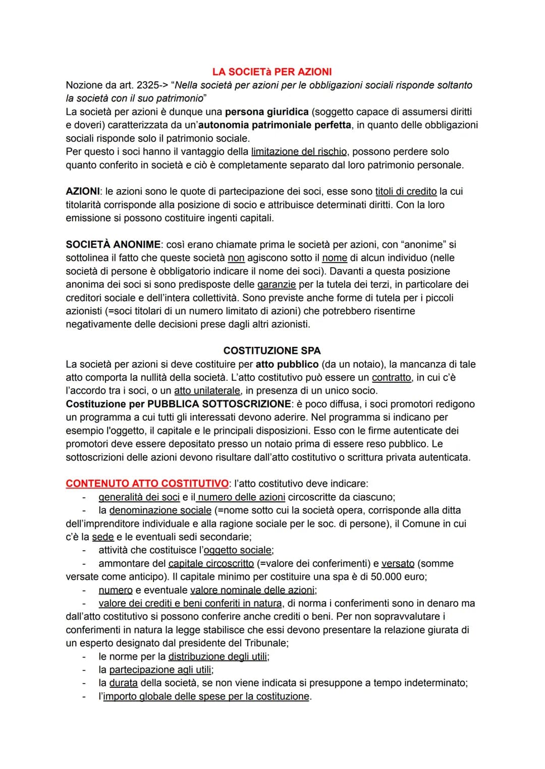 LA SOCIETÀ PER AZIONI
Nozione da art. 2325-> "Nella società per azioni per le obbligazioni sociali risponde soltanto
la società con il suo p
