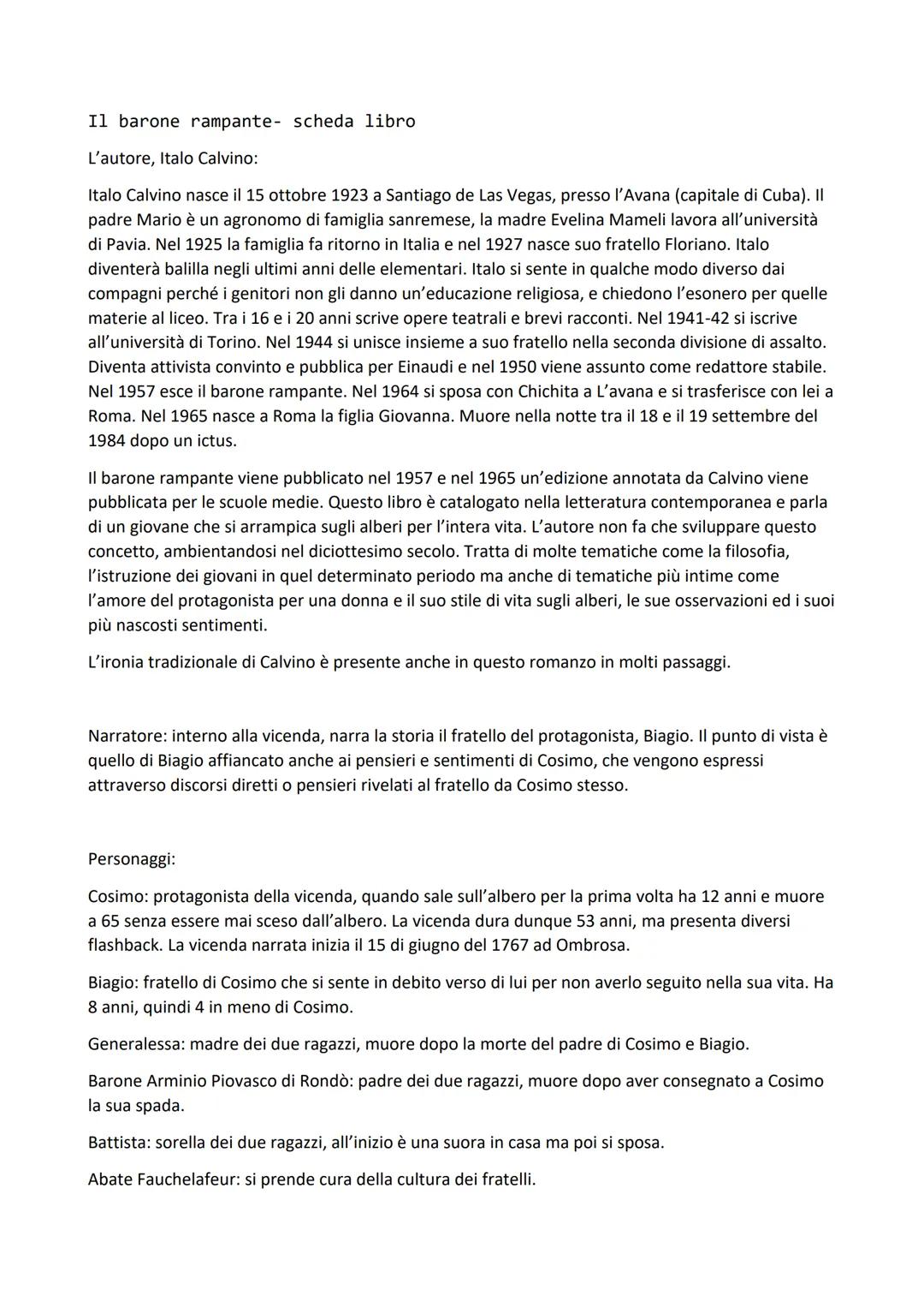 Il barone rampante- scheda libro
L'autore, Italo Calvino:
Italo Calvino nasce il 15 ottobre 1923 a Santiago de Las Vegas, presso l'Avana (ca