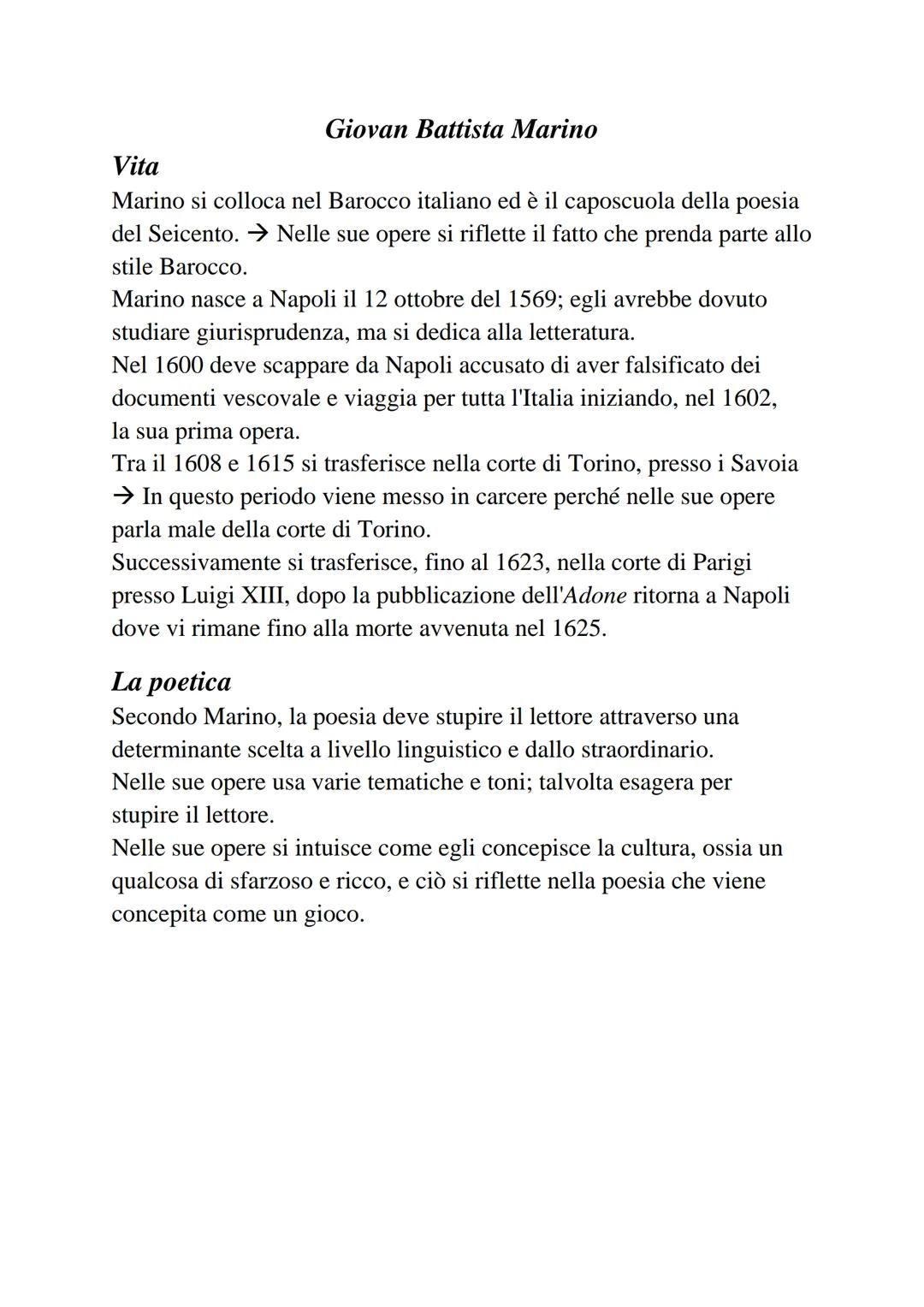 Giovan Battista Marino
Vita
Marino si colloca nel Barocco italiano ed è il caposcuola della poesia
del Seicento. → Nelle sue opere si riflet