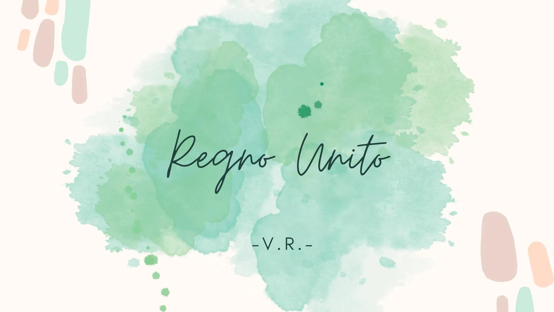 Regno Unito

-V.R.- # Territorio
e
# Clima

# Storia
e
# Governo

# Economia
e
# Popolazione # Introduzione

UNITED
KINGDOM

SCOTLAND

NORTK