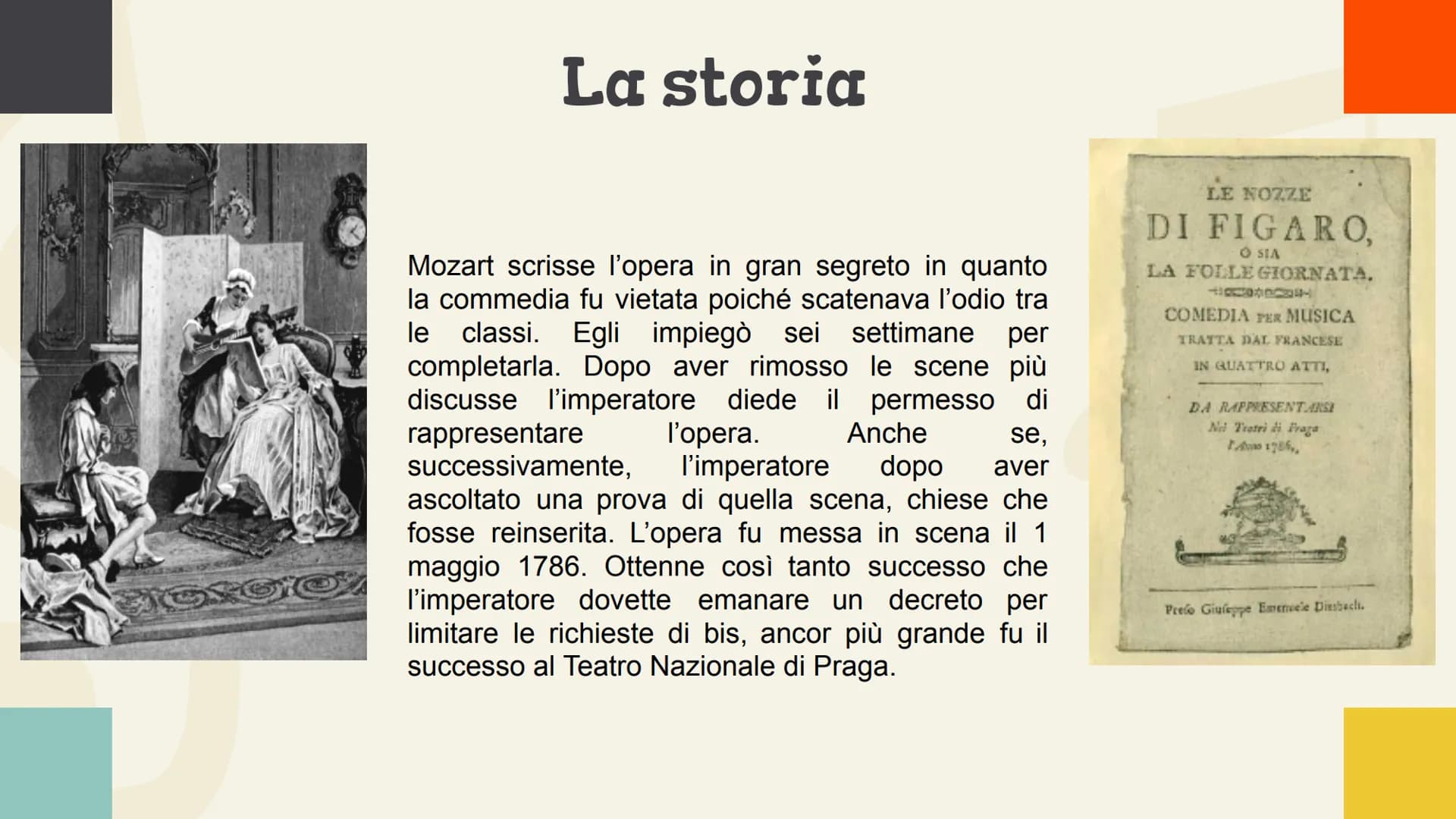 #
1H
Le nozze di
Figaro
Wolfgang
Amadeus Mozart
9:
♬ Introduzione
Fu la prima delle tre opere buffe scritte dal compositore Mozart in
collab