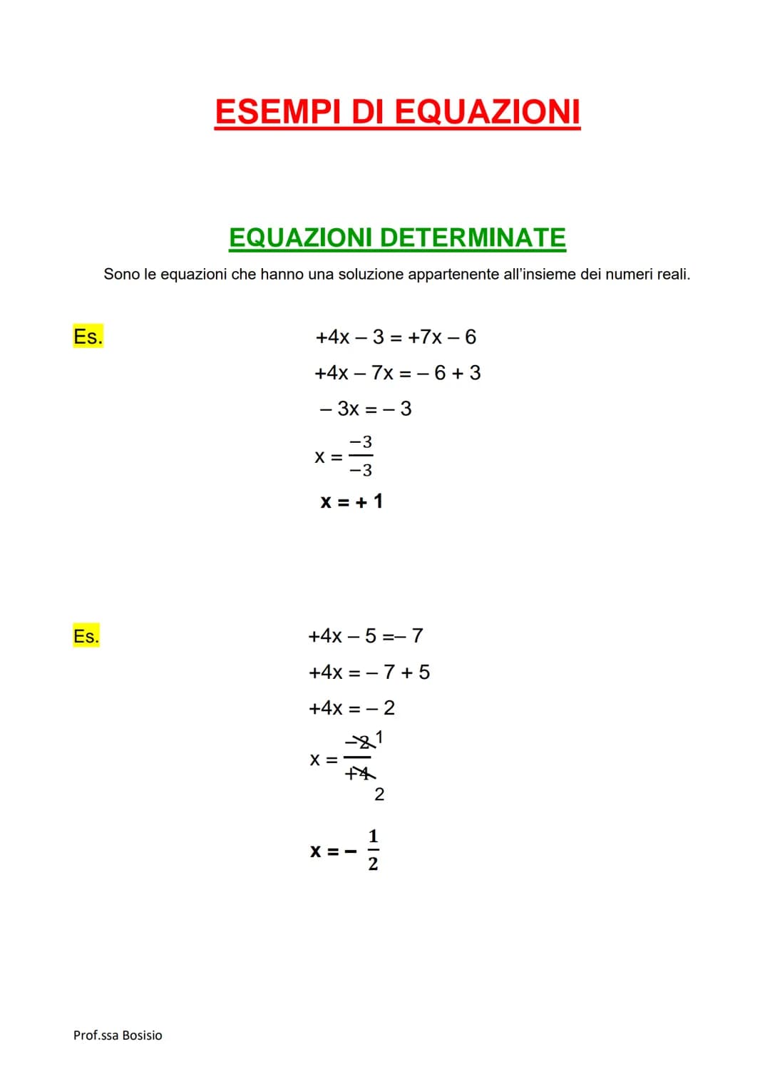 EQUAZIONI
DEFINIZIONE: Un'equazione è un'uguaglianza fra due espressioni, di cui almeno una
letterale, che è verificata solo per particolari