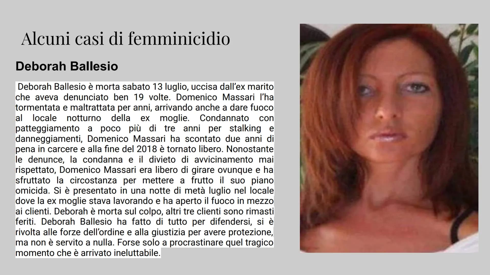 Il Femminicidio
Giada Mincione Con il termine femminicidio si intende un
particolare tipo di omicidio la cui vittima è
una donna. La parola 