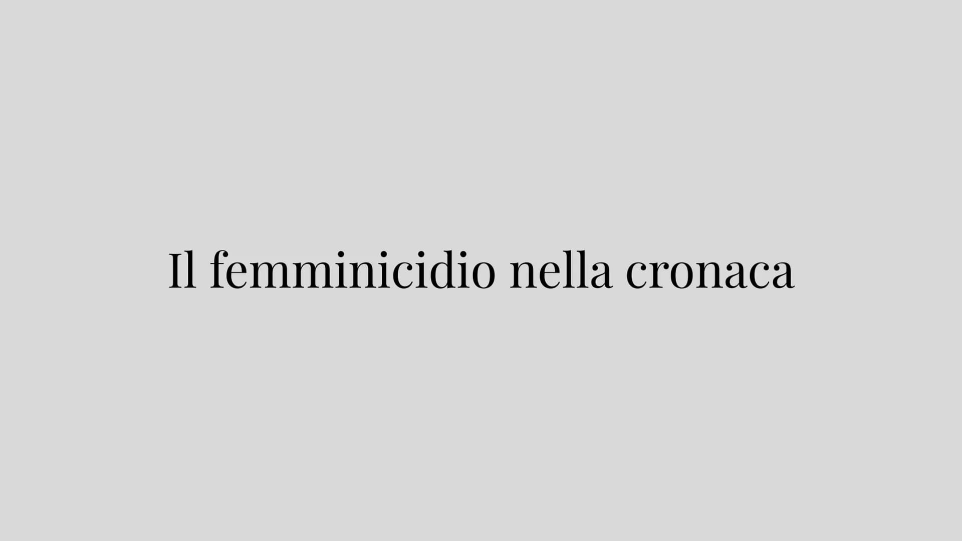 Il Femminicidio
Giada Mincione Con il termine femminicidio si intende un
particolare tipo di omicidio la cui vittima è
una donna. La parola 