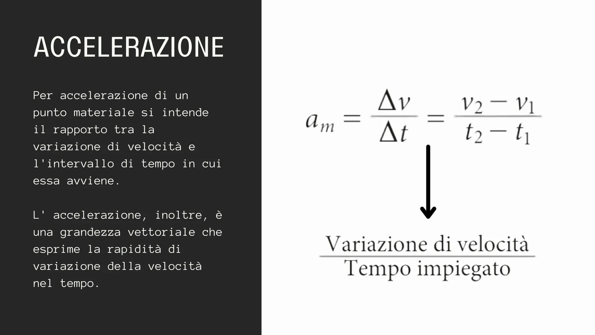 חוחוק
L'ACCELERAZIONE ACCELERAZIONE
Per accelerazione di un
punto materiale si intende
il rapporto tra la
variazione di velocità e
l'interva