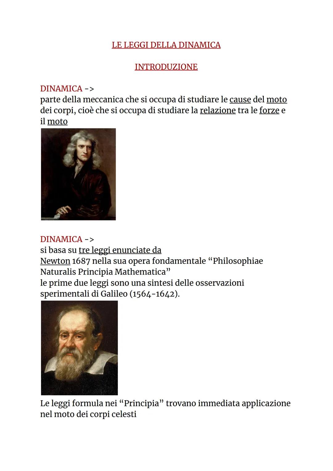 LE LEGGI DELLA DINAMICA
INTRODUZIONE
DINAMICA ->
parte della meccanica che si occupa di studiare le cause del moto
dei corpi, cioè che si oc