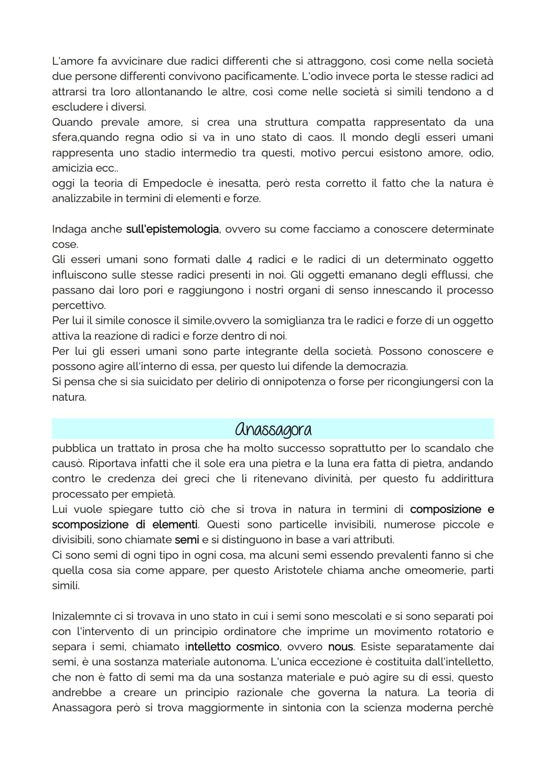 Fisici pluralisti
prima dei fisici pluralisti, i filosofi ionici avevano identificato il principio fondamentale in
un'unica sostanza natural