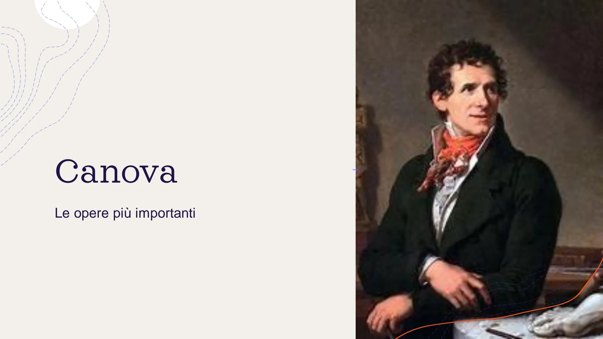 Canova
Le opere più importanti In Canova è presente il riflesso di ciò che Winckelmann pensato, senza però
interessarsi specificatamente a m