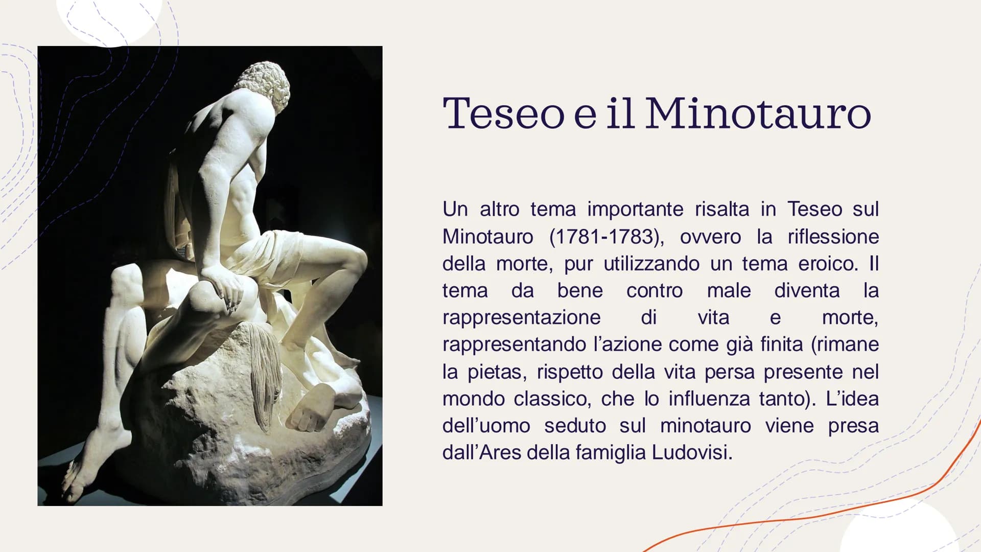 Canova
Le opere più importanti In Canova è presente il riflesso di ciò che Winckelmann pensato, senza però
interessarsi specificatamente a m