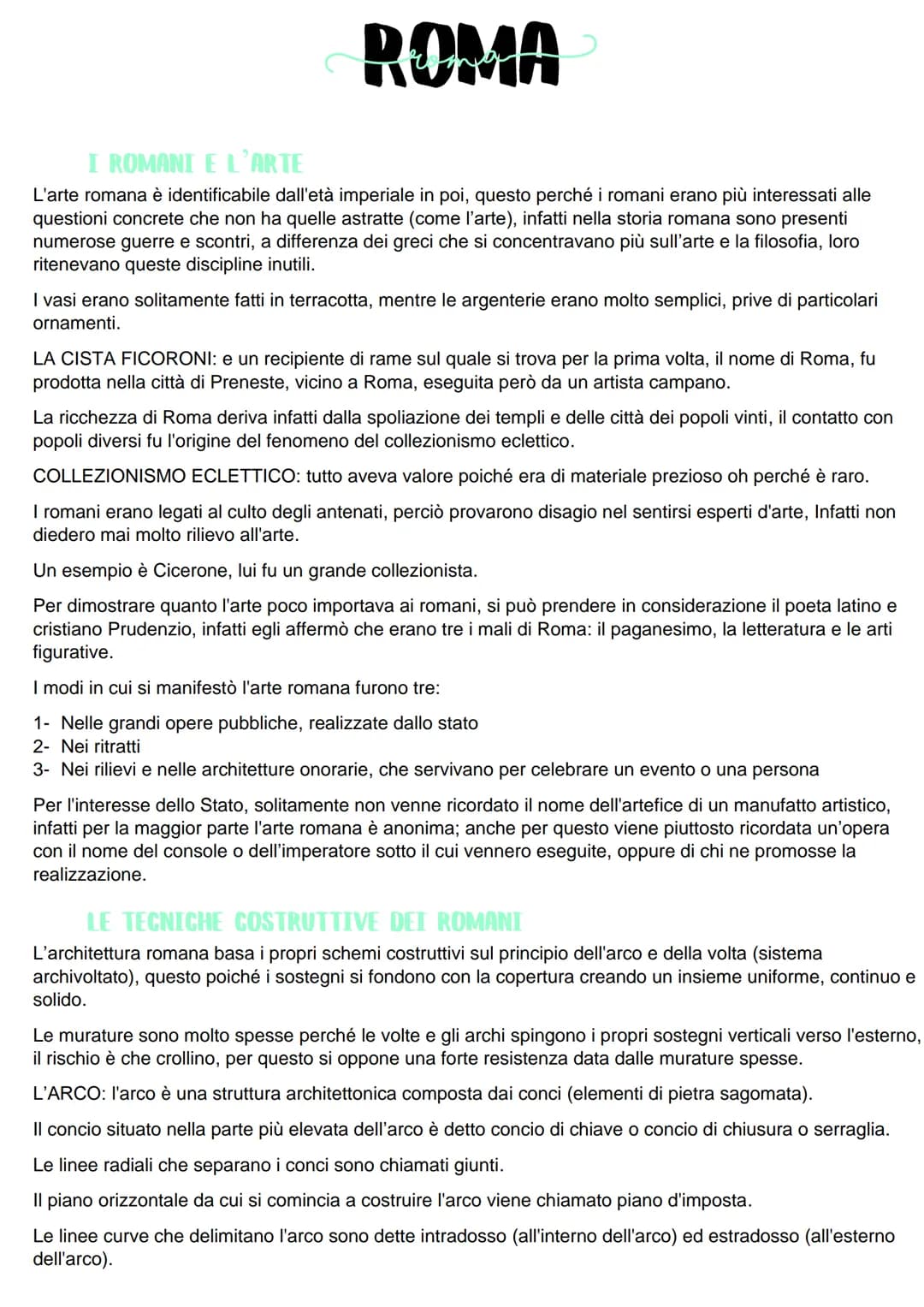 ROMA
I ROMANI E L'ARTE
L'arte romana è identificabile dall'età imperiale in poi, questo perché i romani erano più interessati alle
questioni