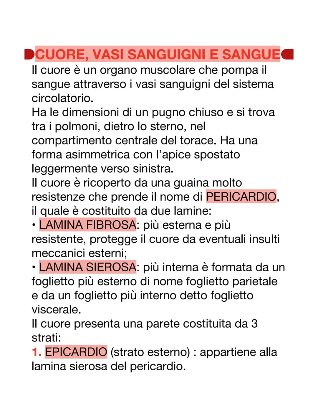 DCUORE, VASI SANGUIGNI E SANGUE
Il cuore è un organo muscolare che pompa il
sangue attraverso i vasi sanguigni del sistema
circolatorio.
Ha 