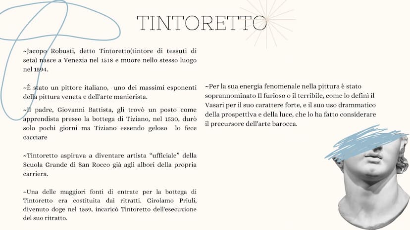 L
ㄴ
PITTURA
NELL'AREA
VENETA TINTORETTO
~Jacopo Robusti, detto Tintoretto(tintore di tessuti di
seta) nasce a Venezia nel 1518 e muore nello