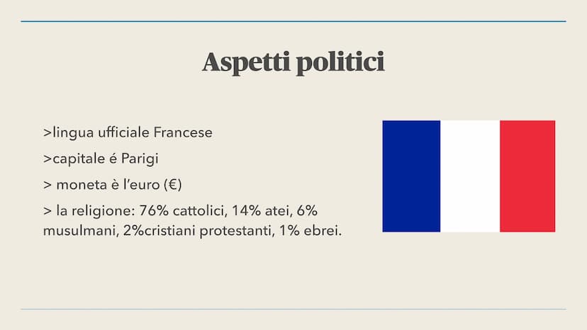 
<h2 id="aspettipoliticiegeografici">Aspetti politici e geografici</h2>
<p>La Francia è una repubblica semipresidenziale situata nell'Europa