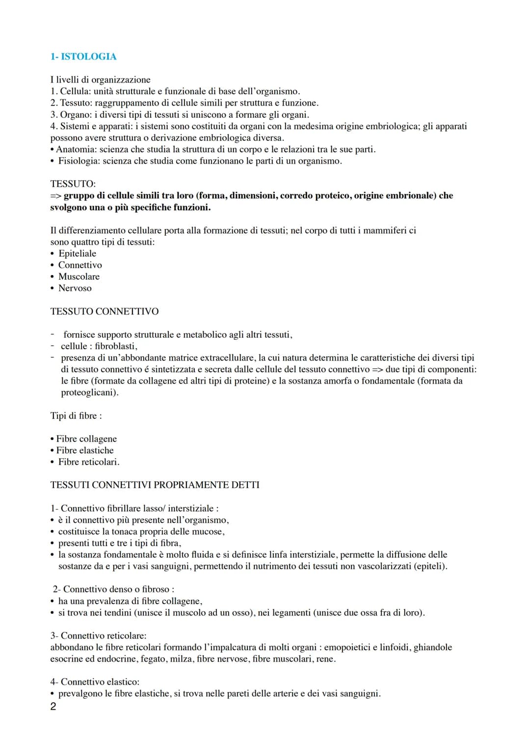 1
ANATOMIA E FISIOLOGIA UMANA 1- ISTOLOGIA
I livelli di organizzazione
1. Cellula: unità strutturale e funzionale di base dell'organismo.
2.