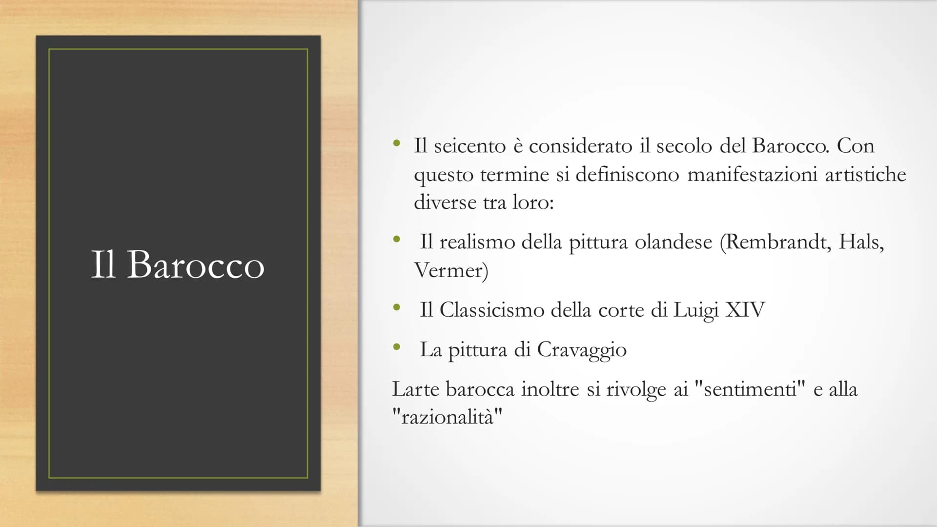 Caravaggio
Il Seicento Il Barocco
• Il seicento è considerato il secolo del Barocco. Con
questo termine si definiscono manifestazioni artist