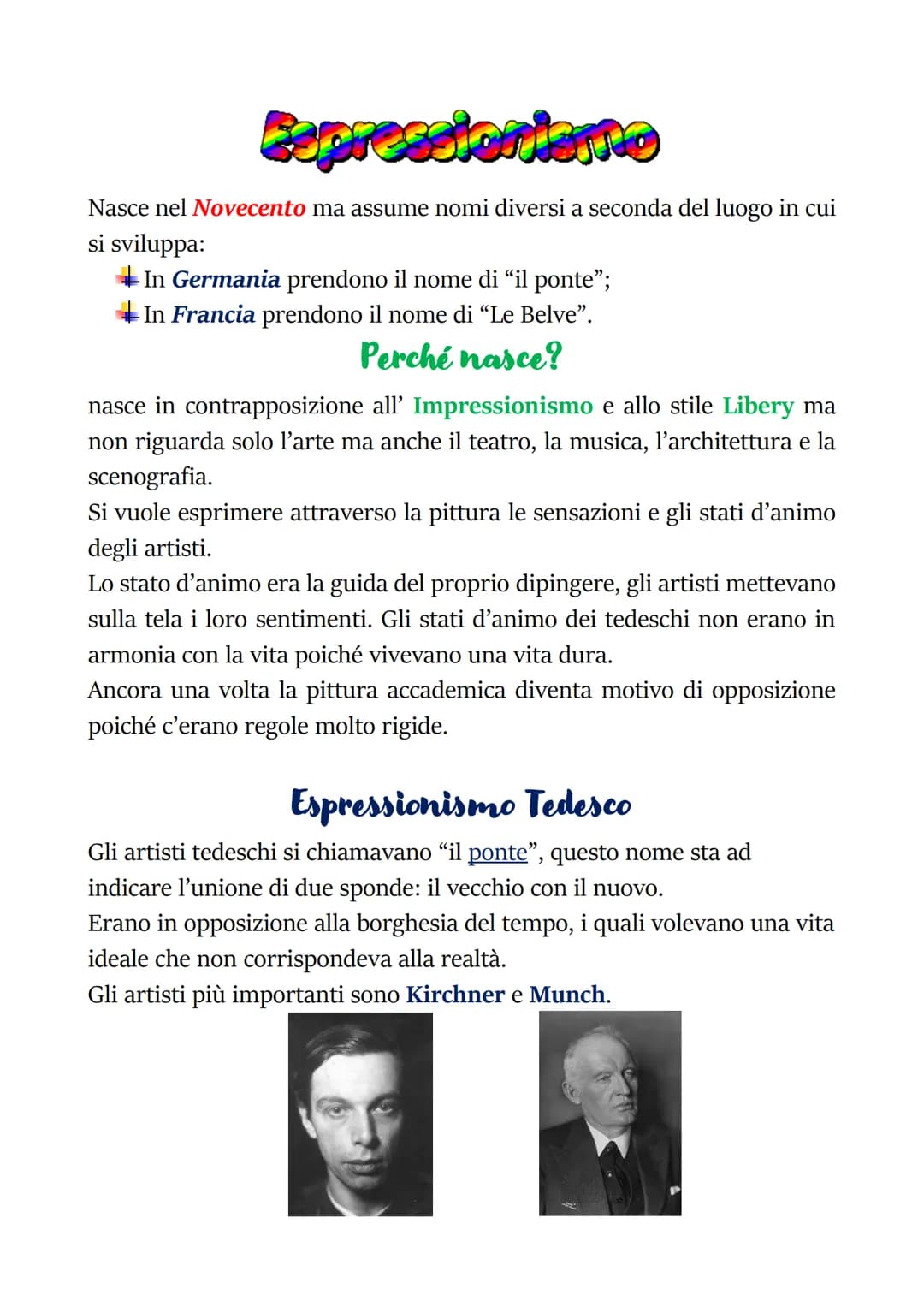 Espressioniamo
Nasce nel Novecento ma assume nomi diversi a seconda del luogo in cui
si sviluppa:
In Germania prendono il nome di "il ponte"