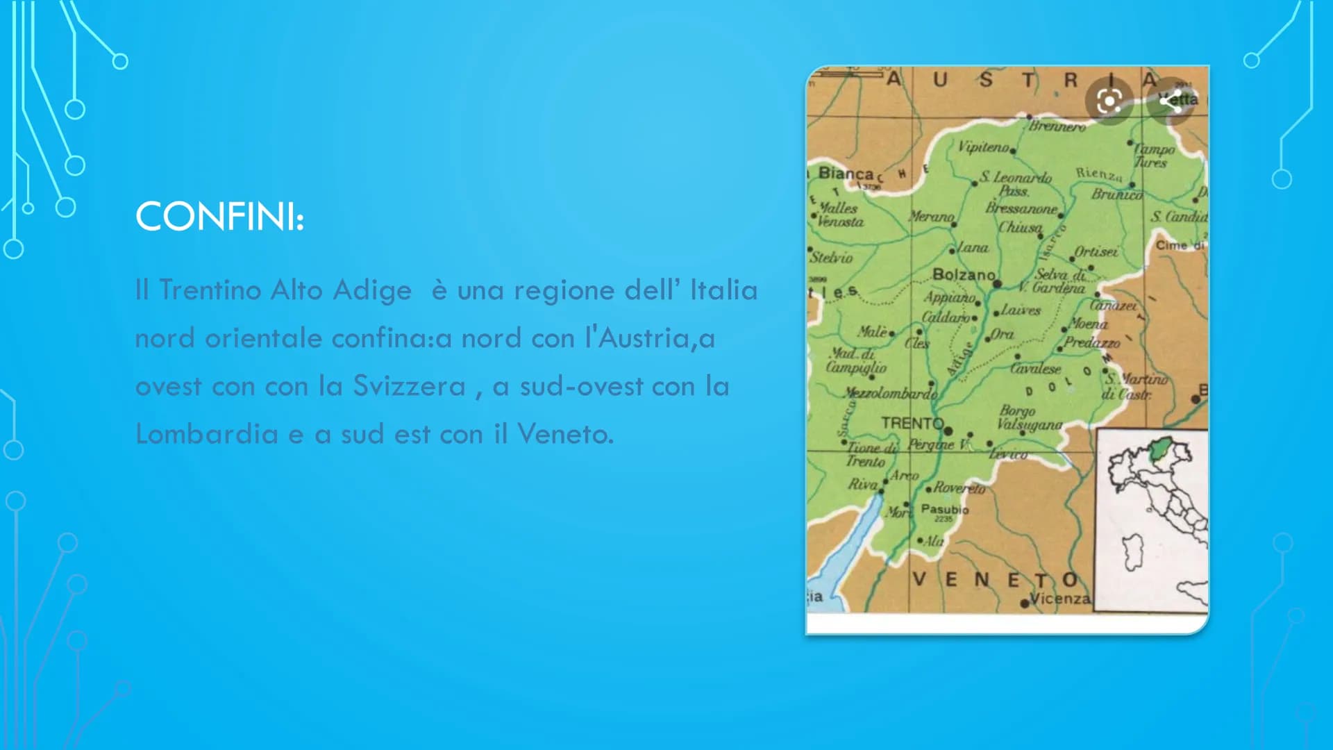 IL TRENTINO ALTO ADIGE
Autore: Cimmino Alessio
V CONFINI:
Il Trentino Alto Adige è una regione dell' Italia
nord orientale confina:a nord co