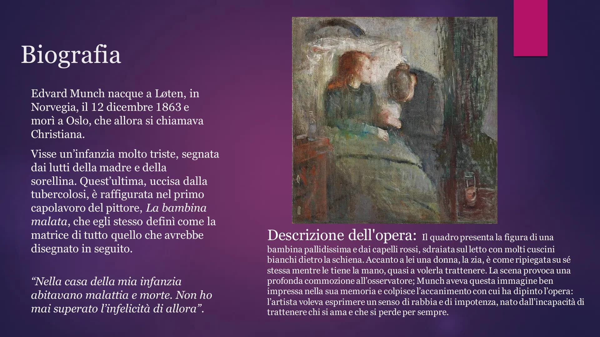 Edvard
Munch Attraverso l'arte cerco di vedere chiaro nella mia relazione con
il mondo, e se possibile aiutare anche chi osserva le mie oper