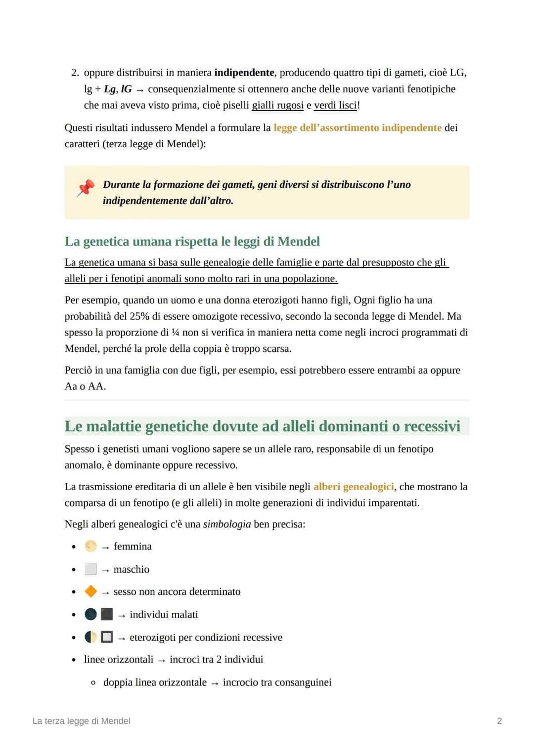 La terza legge di Mendel
La terza legge di Mendel: l'assortimento indipendente
Mendel a questo punto considerò un incrocio fra due linee pur
