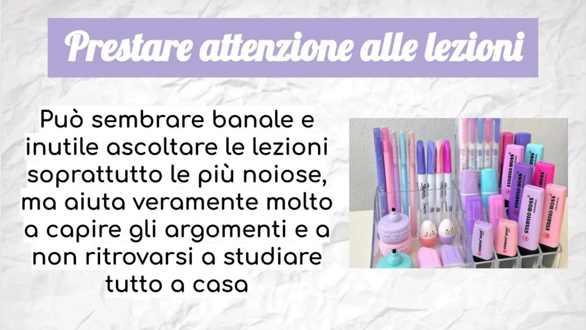 Metodo di
studio
@auroraaaaaaa Prestare attenzione alle lezioni
Può sembrare banale e
inutile ascoltare le lezioni
soprattutto le più noiose