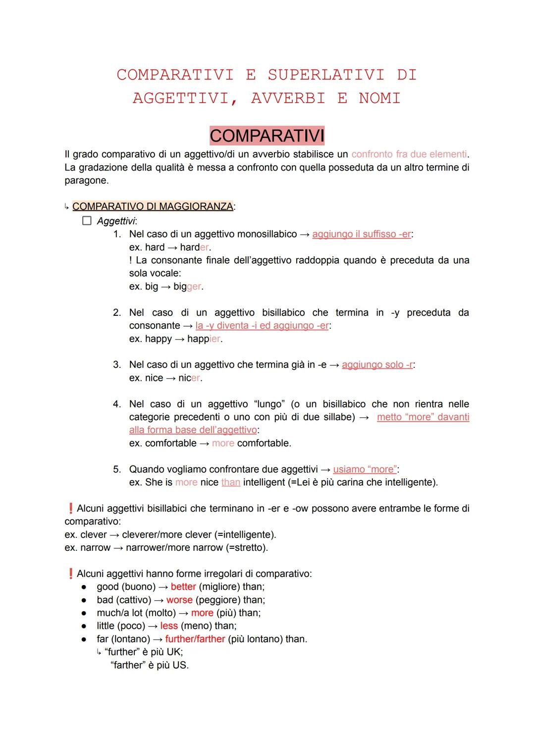 COMPARATIVI E SUPERLATIVI DI
AGGETTIVI, AVVERBI E NOMI
COMPARATIVI
Il grado comparativo di un aggettivo/di un avverbio stabilisce un confron
