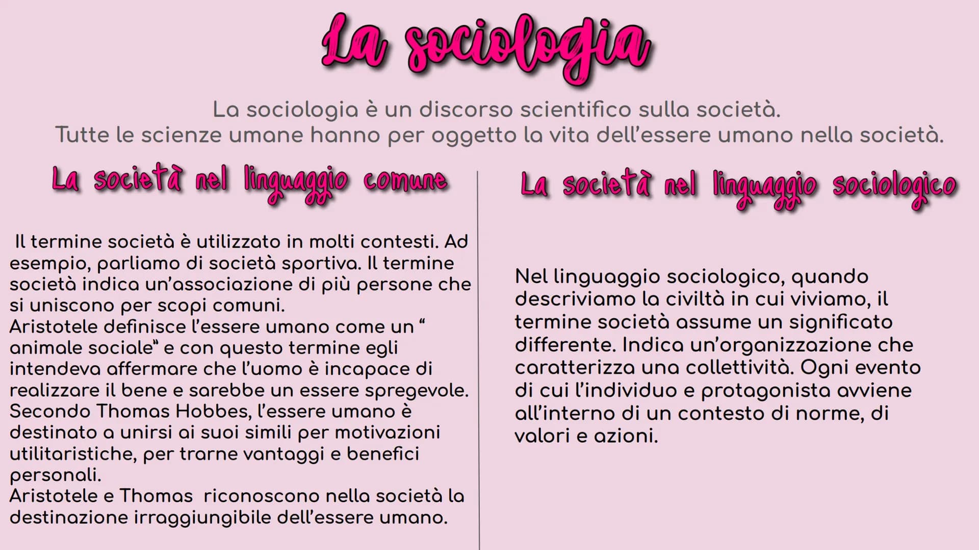 La
sociologia
La sociologia è un discorso scientifico sulla società.
Tutte le scienze umane hanno per oggetto la vita dell'essere umano nell
