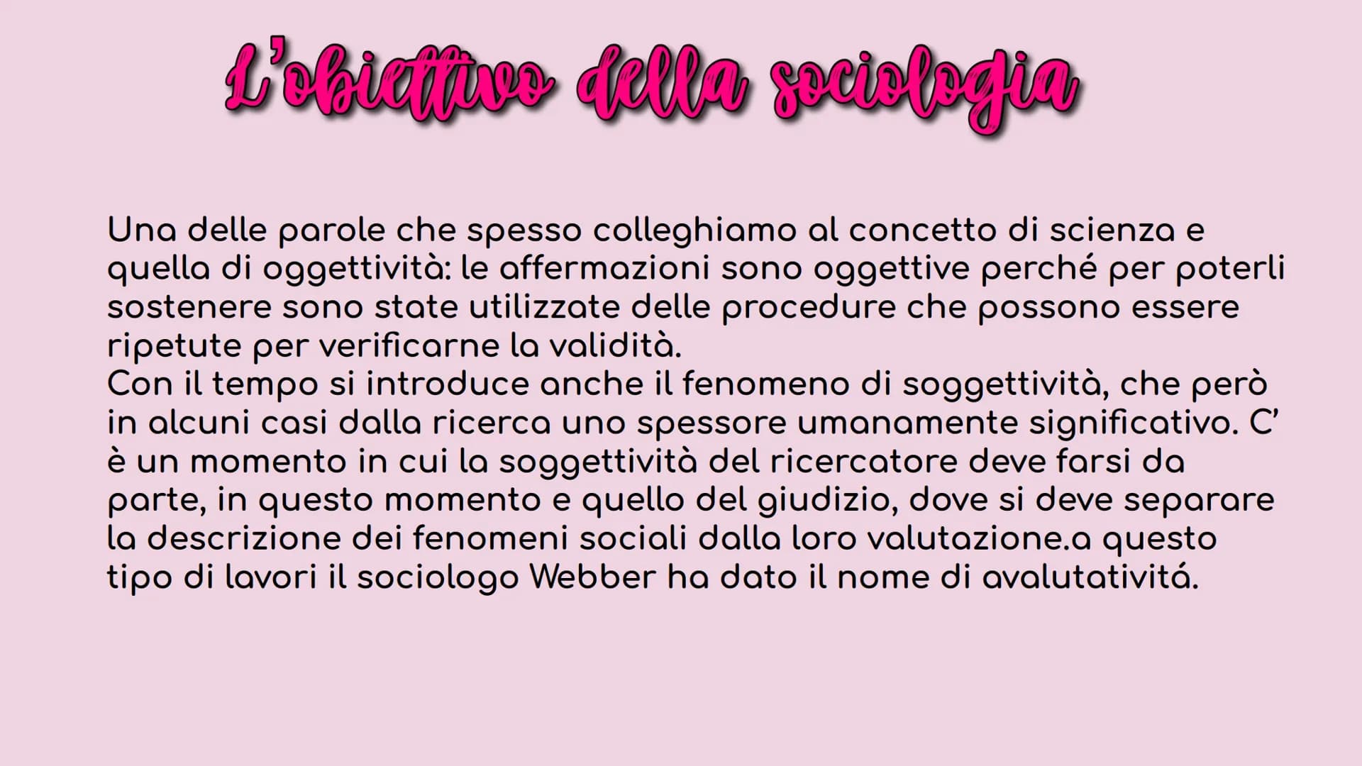 La
sociologia
La sociologia è un discorso scientifico sulla società.
Tutte le scienze umane hanno per oggetto la vita dell'essere umano nell