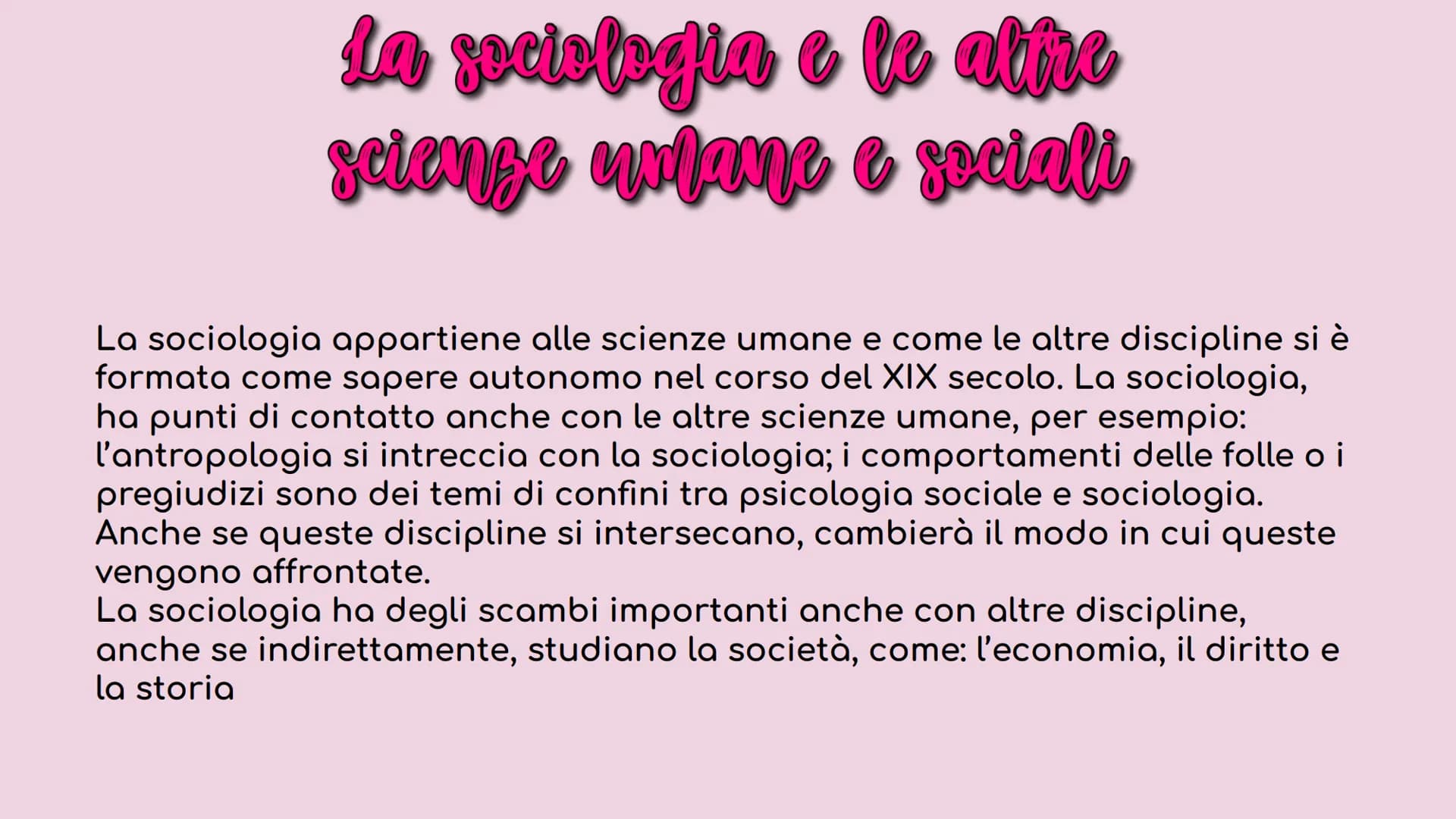 La
sociologia
La sociologia è un discorso scientifico sulla società.
Tutte le scienze umane hanno per oggetto la vita dell'essere umano nell