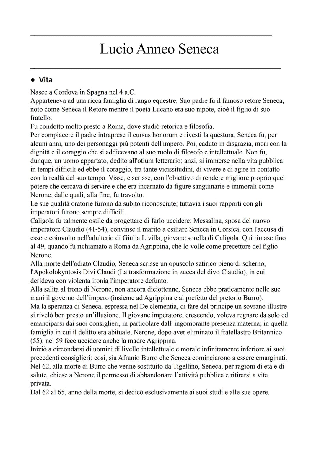 Lucio Anneo Seneca
• Vita
Nasce a Cordova in Spagna nel 4 a.C.
Apparteneva ad una ricca famiglia di rango equestre. Suo padre fu il famoso r