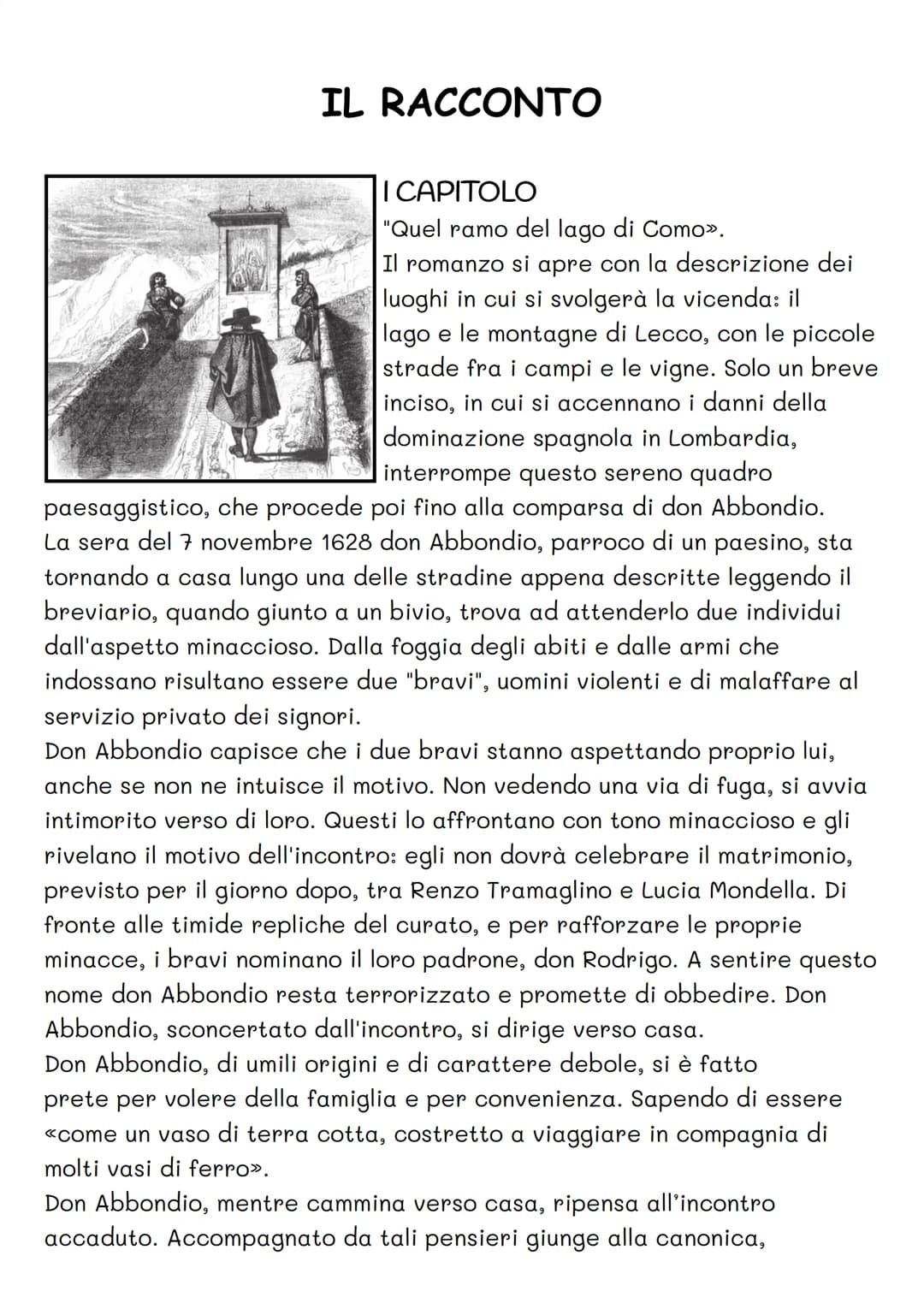 IL RACCONTO
I CAPITOLO
"Quel ramo del lago di Como>>.
Il romanzo si apre con la descrizione dei
luoghi in cui si svolgerà la vicenda: il
lag