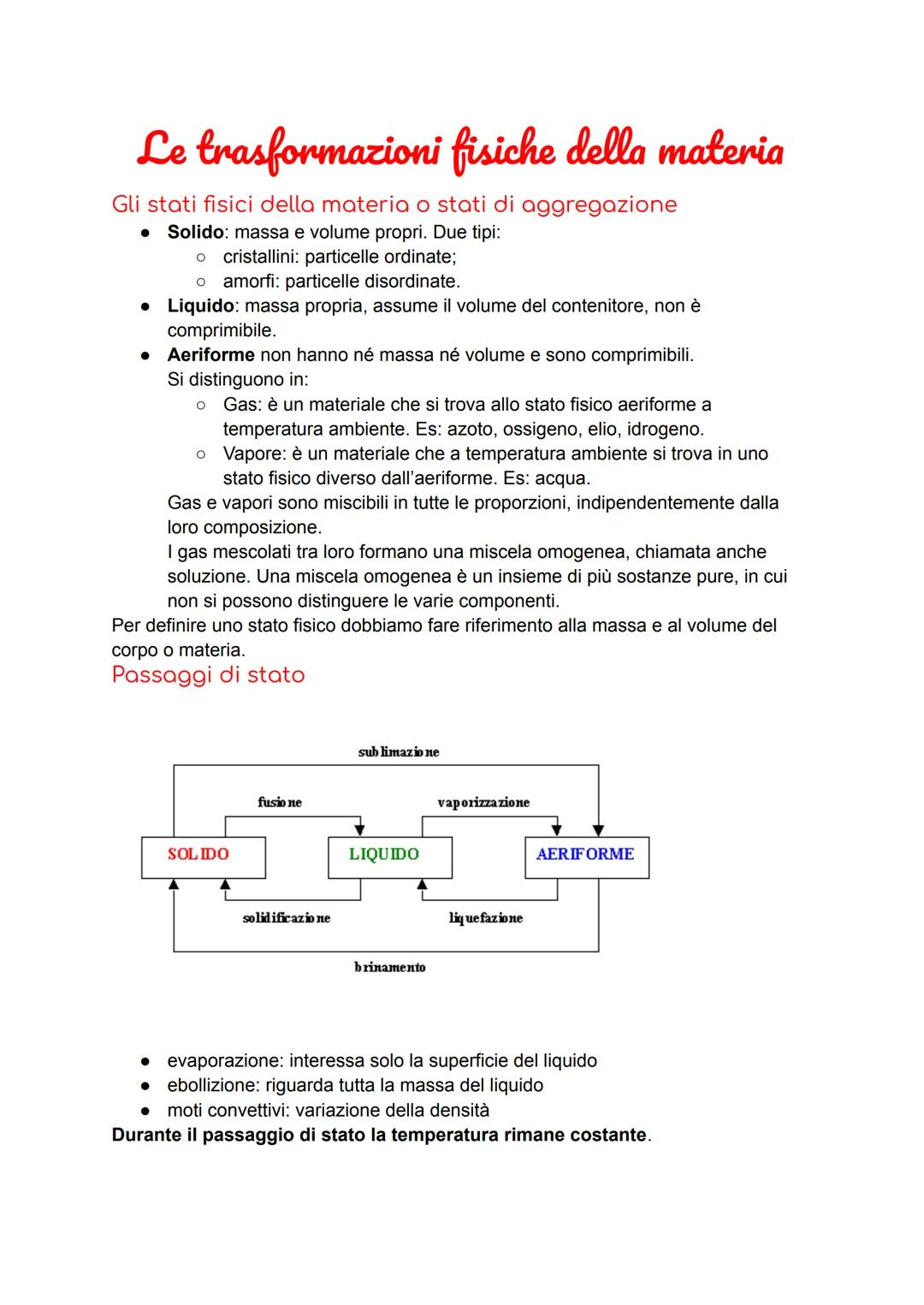 Le trasformazioni fisiche della materia
Gli stati fisici della materia o stati di aggregazione
● Solido: massa e volume propri. Due tipi:
O 