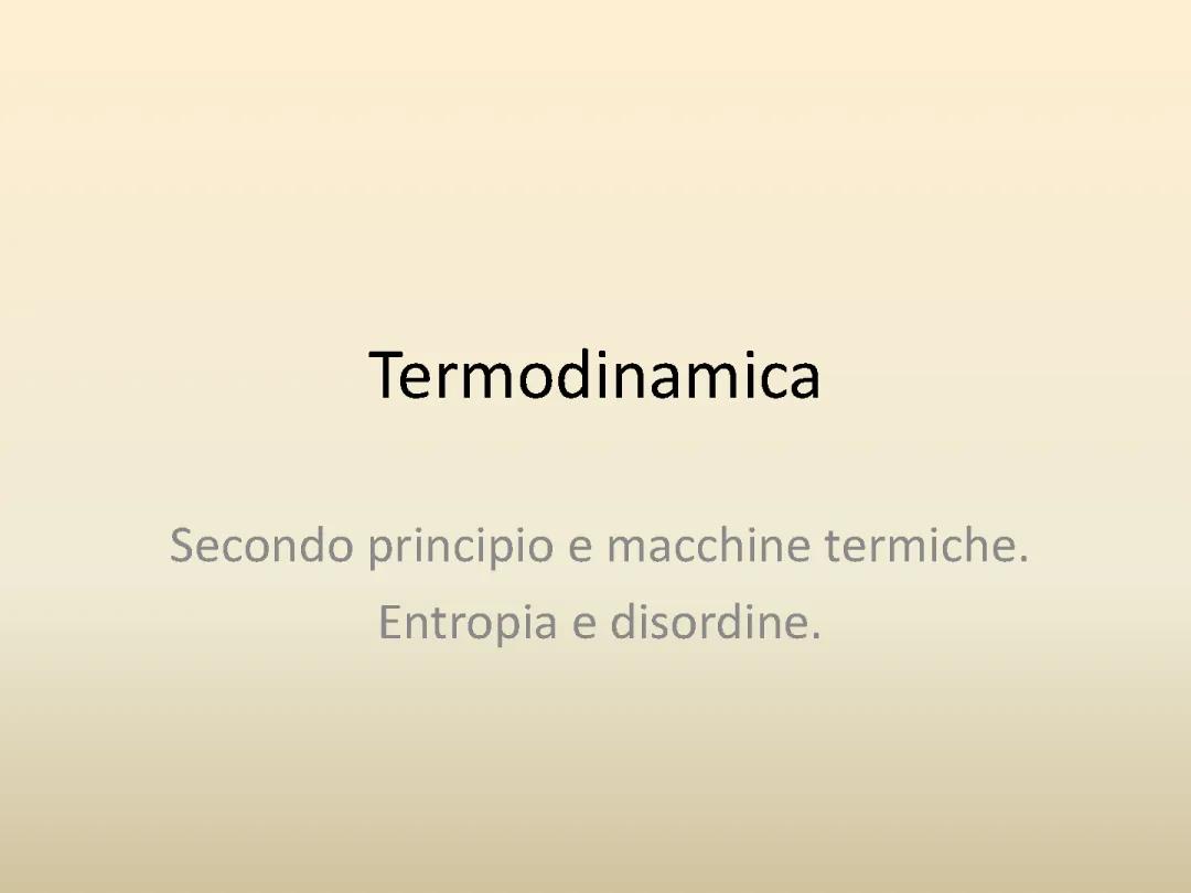 Il Secondo Principio della Termodinamica: Entropia e Macchine Termiche