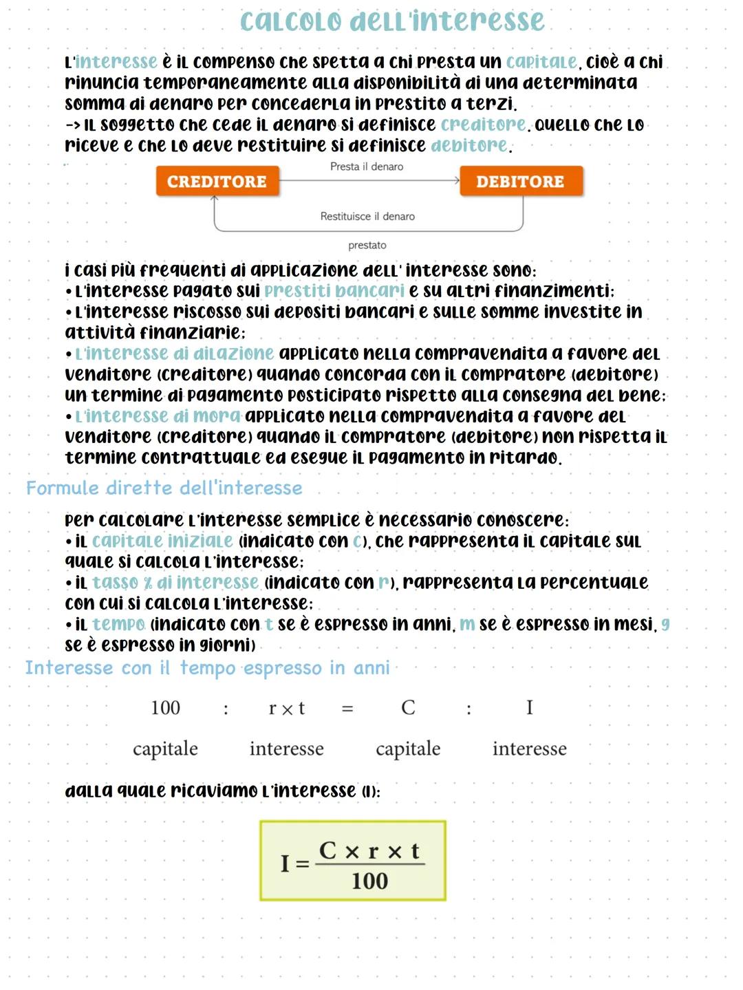 CALCOLO dell'interesse
L'interesse è il compenso che spetta a chi presta un capitale, cioè a chi
rinuncia temporaneamente alla disponibilità