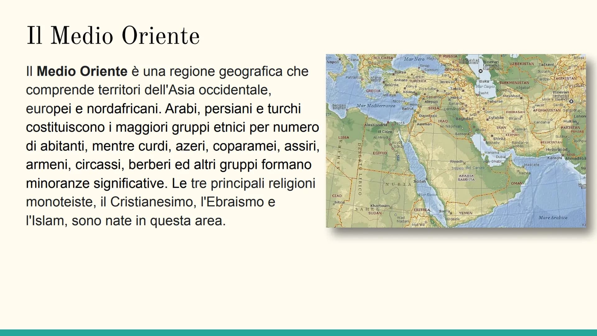 TURKEY
SYRIA
E EAST
IRAQ
SAUDI
ARABIA
YEMEN
TURKMENISTAN
IRAN
OMAN
AFGHANISTAN
PAKISTAN
IL MEDIO
ORIENTE
ASIATICO Il Medio Oriente
Il Medio 