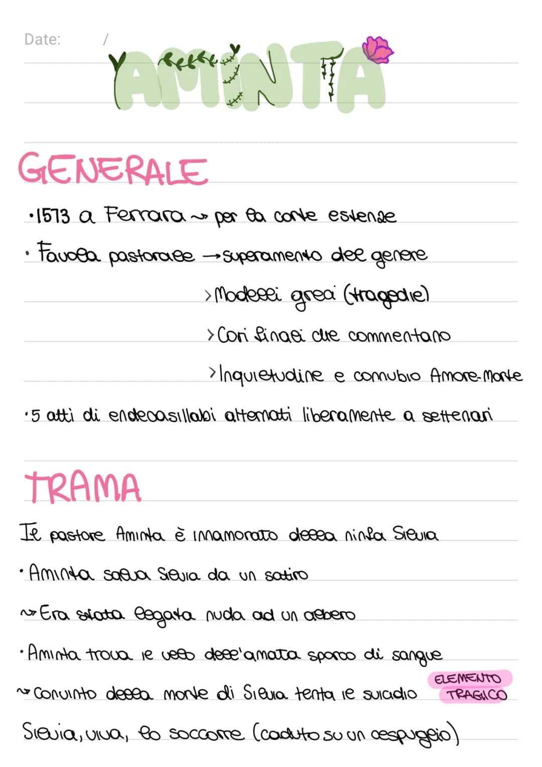 Date:
AMENTA
GENERALE
•1573 a Ferrara per la corte estende
Favola pastorace →Superamento del genere
> Modelli grea (tragedie)
>Con Linge de 
