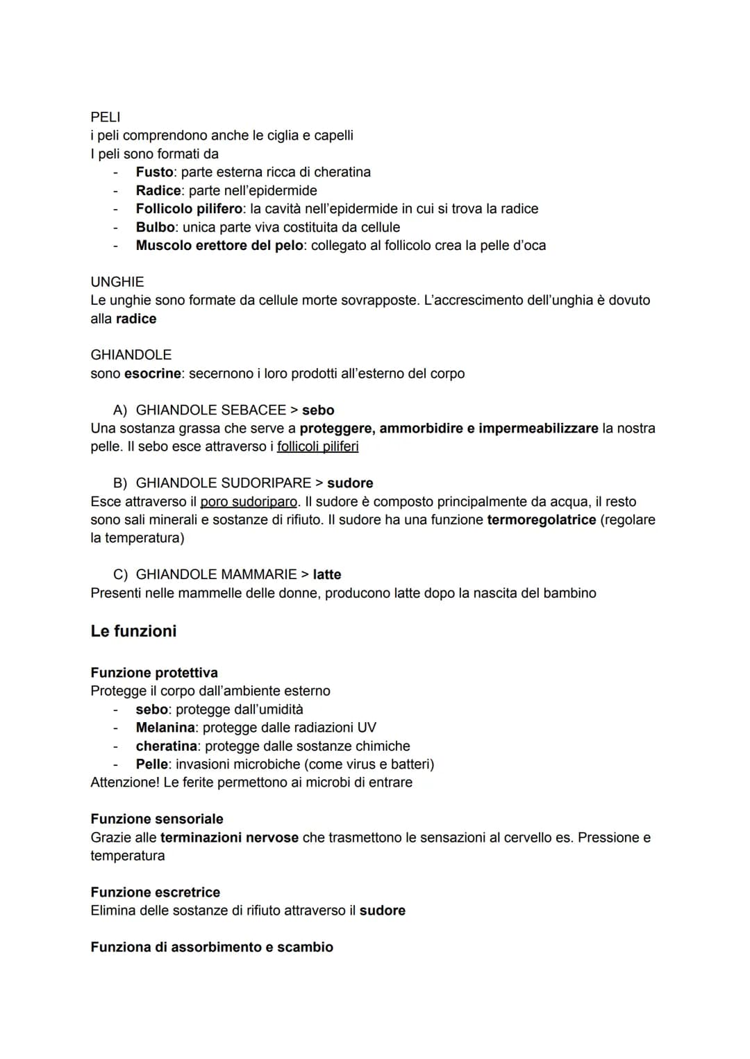 Apparato tegumentario
L'apparato tegumentario è costituito dalla pelle e dagli annessi cutanei (peli, capelli, unghie
e 3 ghiandole)
La pell