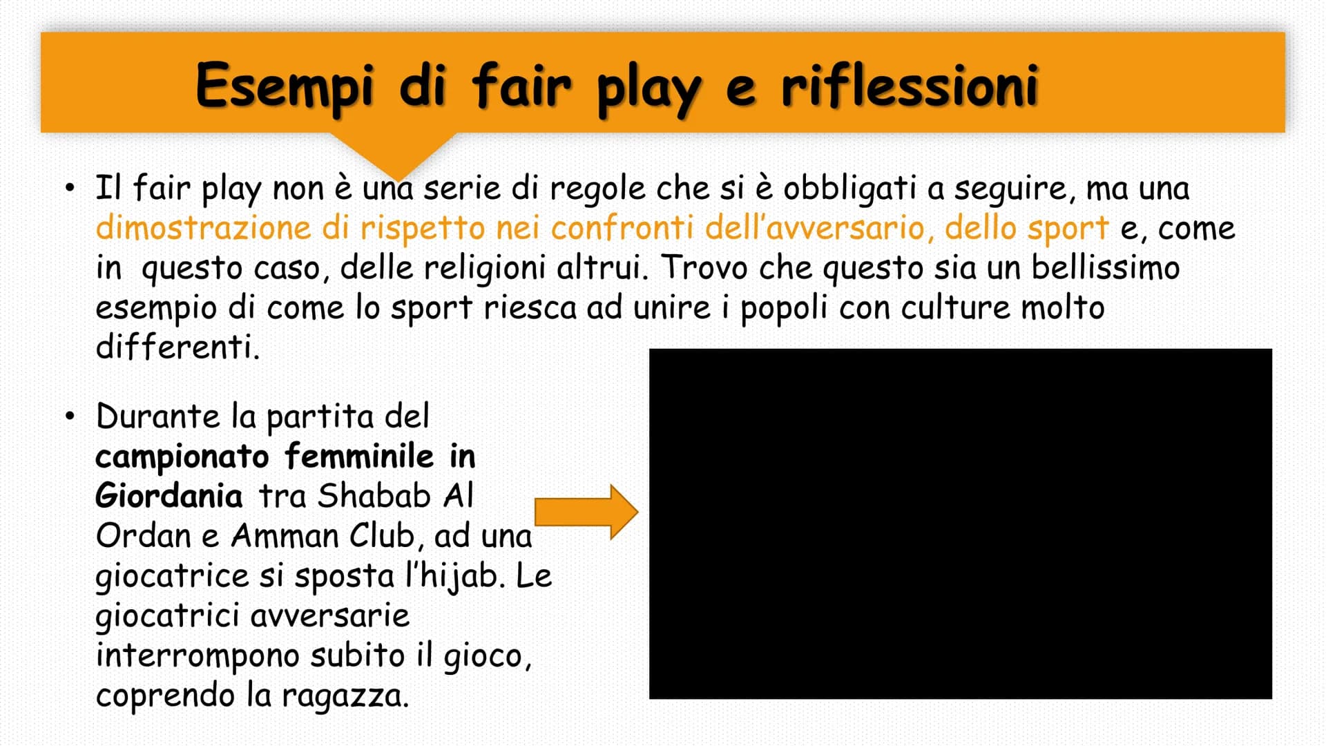Il Fair play
Il fair play, esempi e riflessioni ●
●
In cosa consiste il fair play?
Il fair play, dall'inglese «gioco
corretto», consiste
nel