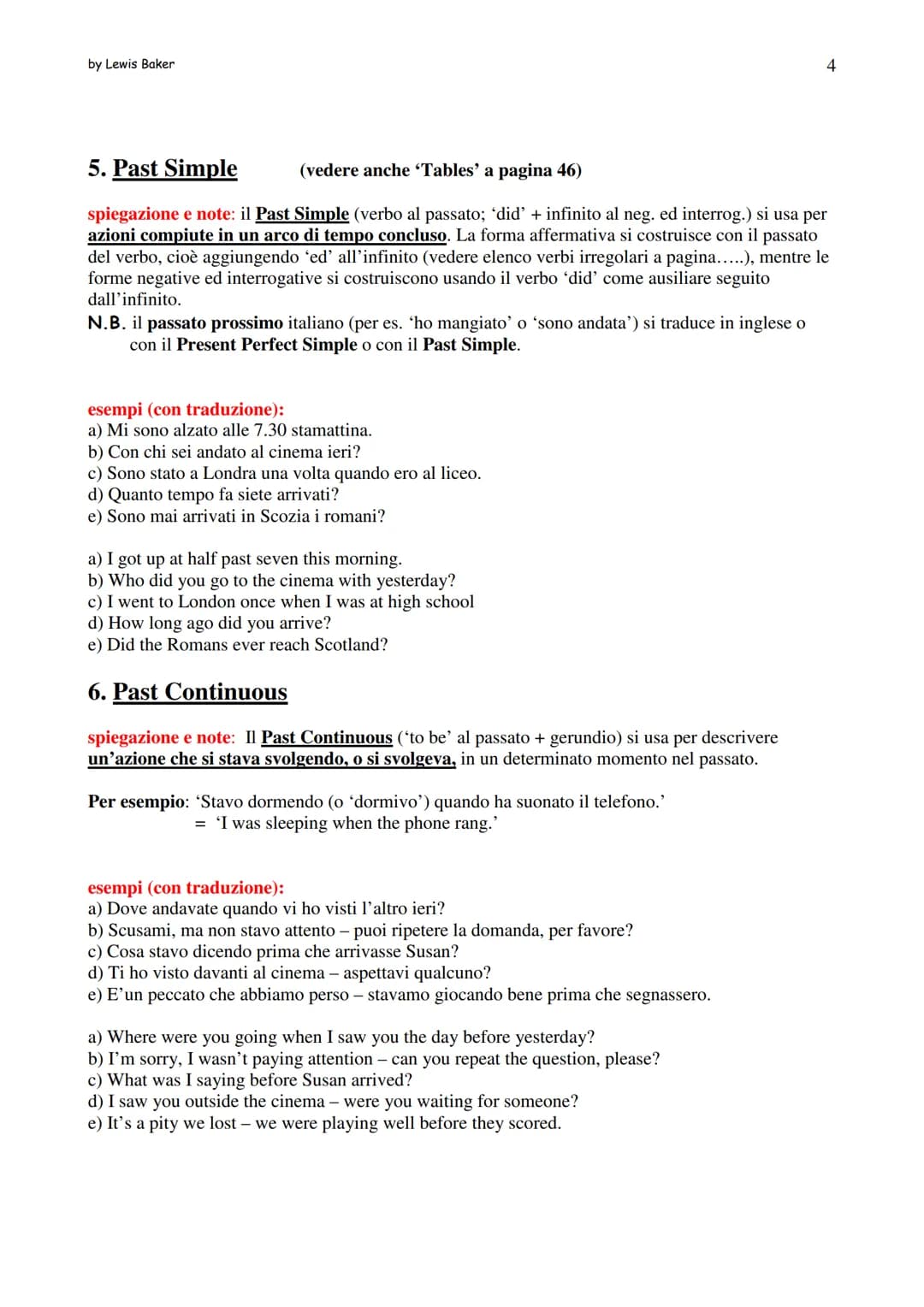by Lewis Baker
Grammatica d'inglese semplificata
Elenco argomenti (i numeri indicano il paragrafo, non la pagina)
1. Present Simple
2. Prese