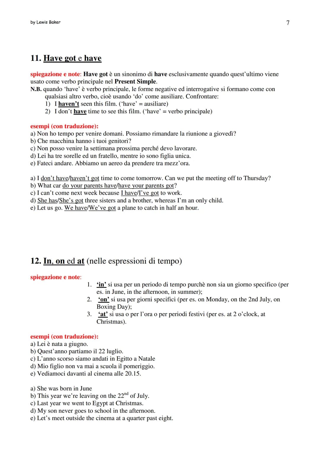 by Lewis Baker
Grammatica d'inglese semplificata
Elenco argomenti (i numeri indicano il paragrafo, non la pagina)
1. Present Simple
2. Prese