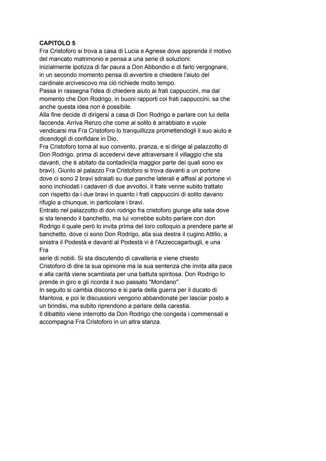 CAPITOLO 5
Fra Cristoforo si trova a casa di Lucia e Agnese dove apprende il motivo
del mancato matrimonio e pensa a una serie di soluzioni: