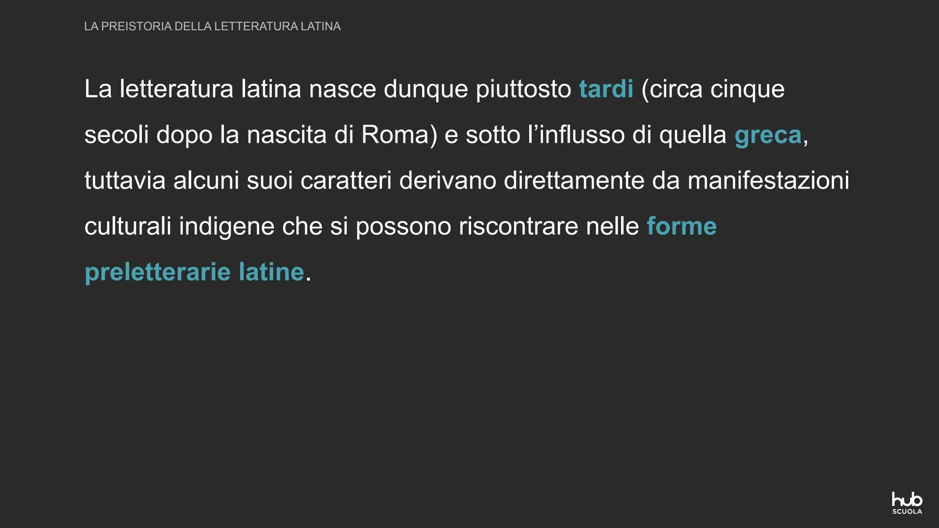 La “preistoria” della
letteratura latina LA PREISTORIA DELLA LETTERATURA LAΤΙΝΑ

LA PREISTORIA DELLA LETTERATURA

Convenzionalmente l'inizio