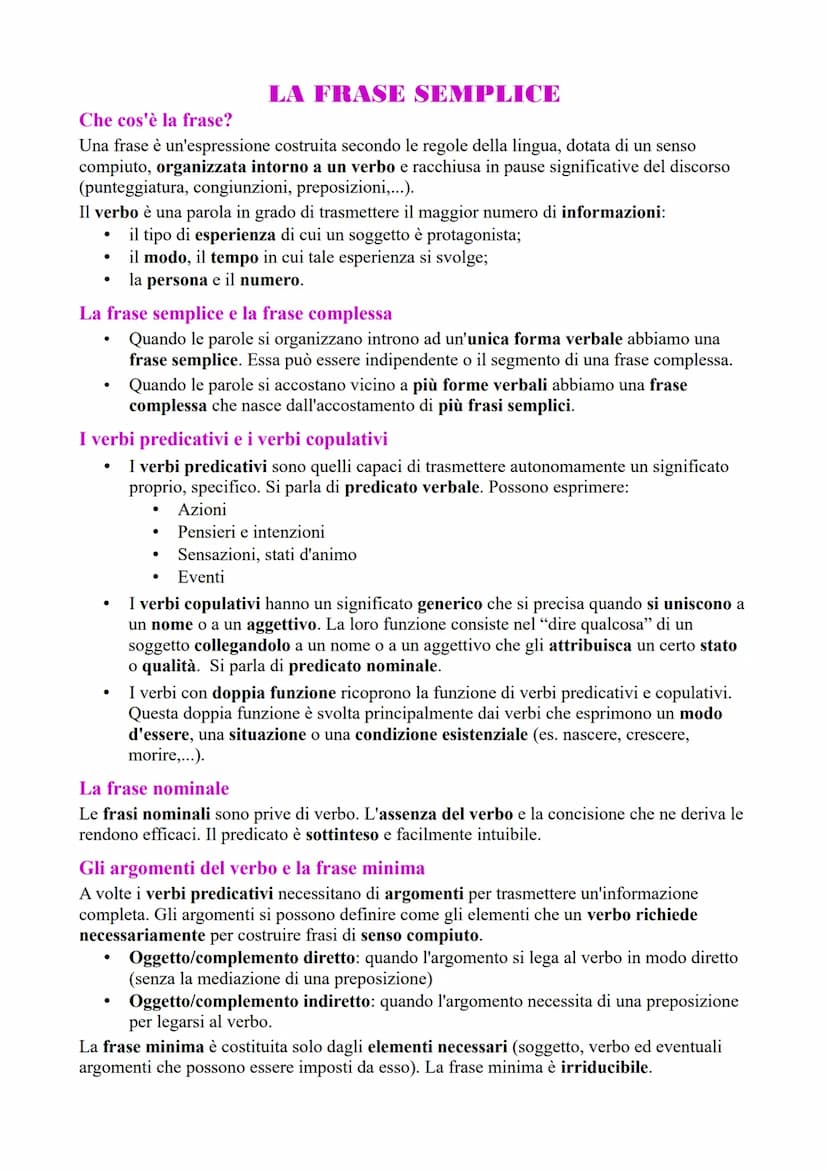 Che cos'è la frase?
Una frase è un'espressione costruita secondo le regole della lingua, dotata di un senso
compiuto, organizzata intorno a 