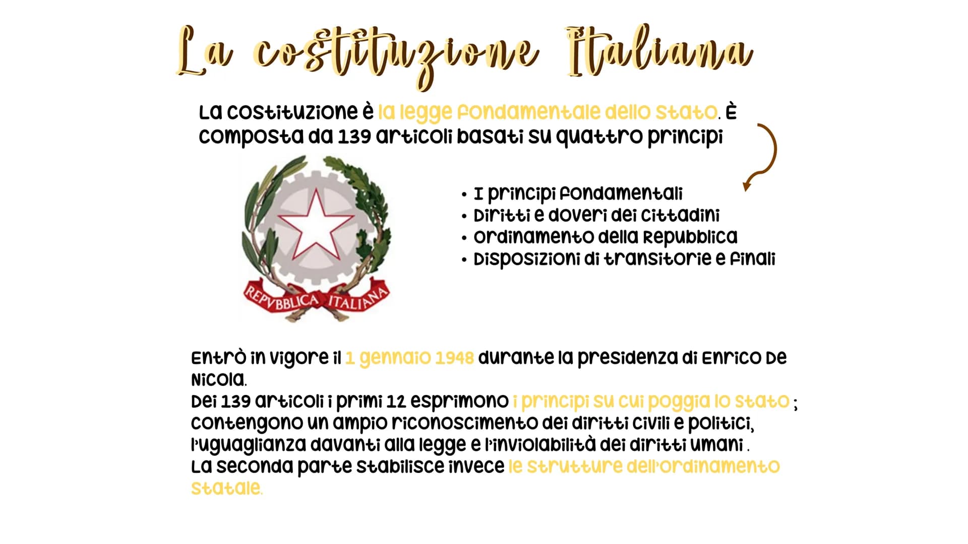La costituzione Italiana
La costituzione è la legge fondamentale dello Stato. È
composta da 139 articoli basati su quattro principi
I princi