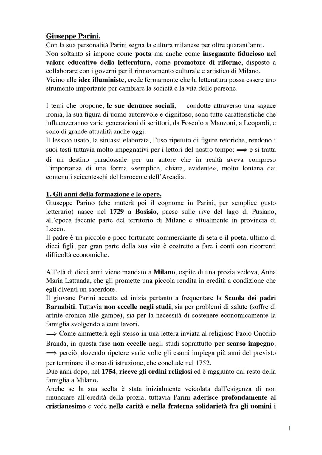 Giuseppe Parini.
Con la sua personalità Parini segna la cultura milanese per oltre quarant'anni.
Non soltanto si impone come poeta ma anche 
