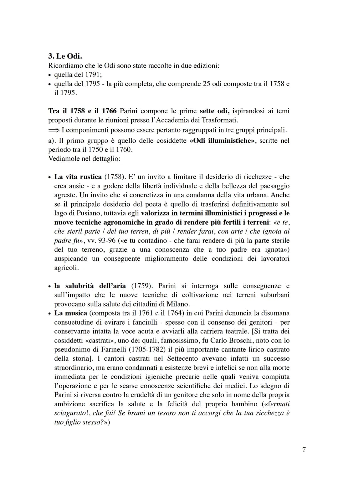 Giuseppe Parini.
Con la sua personalità Parini segna la cultura milanese per oltre quarant'anni.
Non soltanto si impone come poeta ma anche 