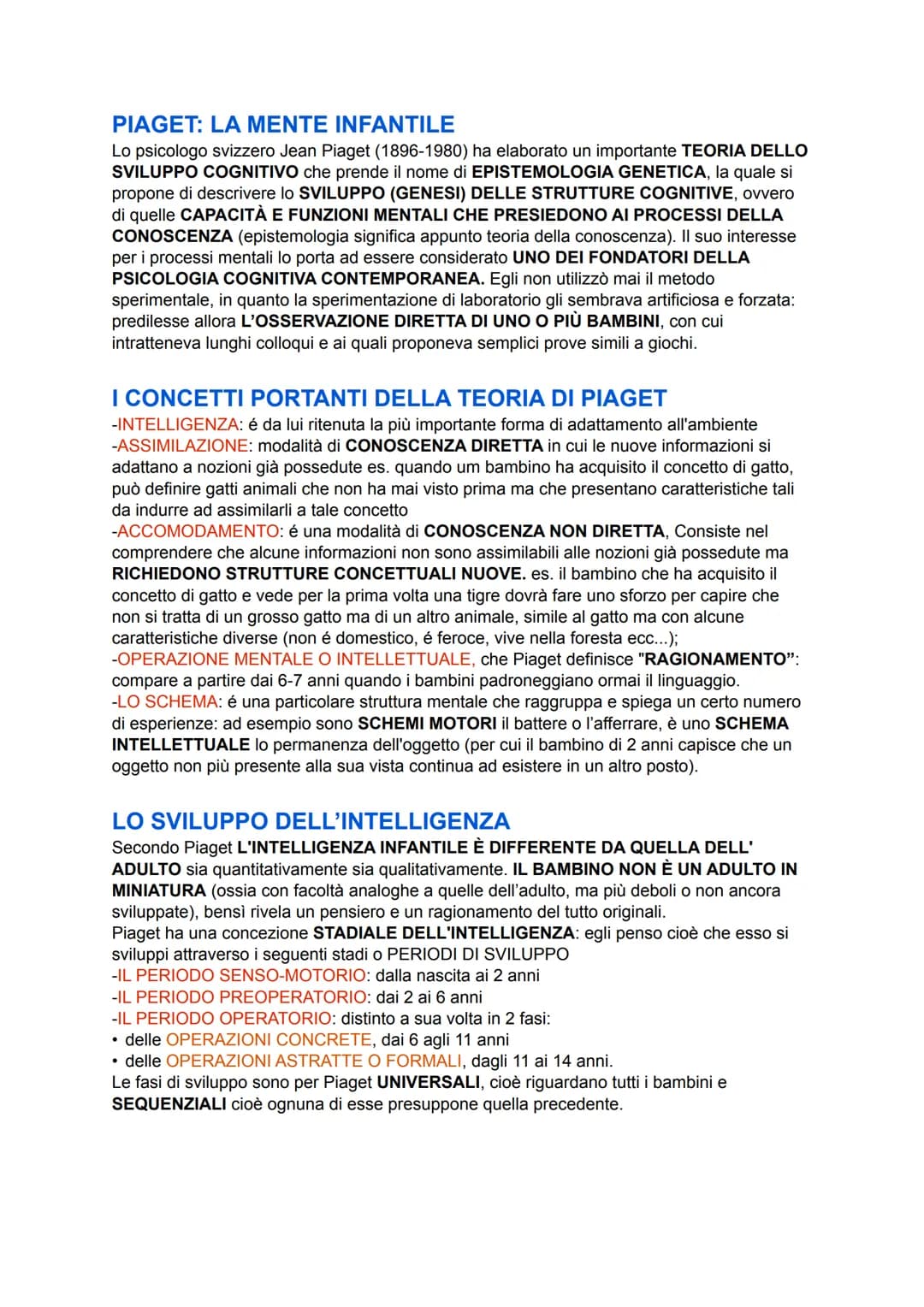 PIAGET: LA MENTE INFANTILE
Lo psicologo svizzero Jean Piaget (1896-1980) ha elaborato un importante TEORIA DELLO
SVILUPPO COGNITIVO che pren