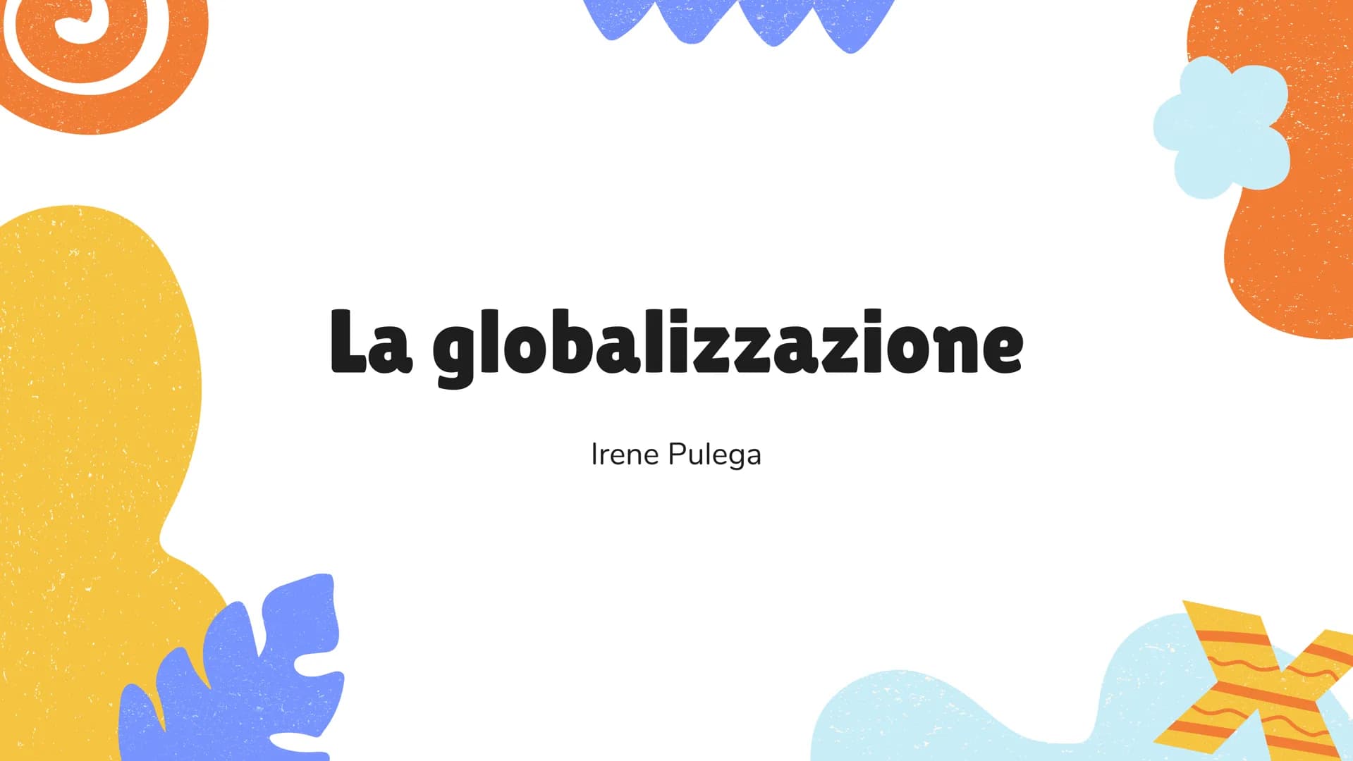 La globalizzazione
Irene Pulega
FR Indice
1 definizione
2 la globalizzazione economica
3 pro e contro
4 le multinazionali definizione defini