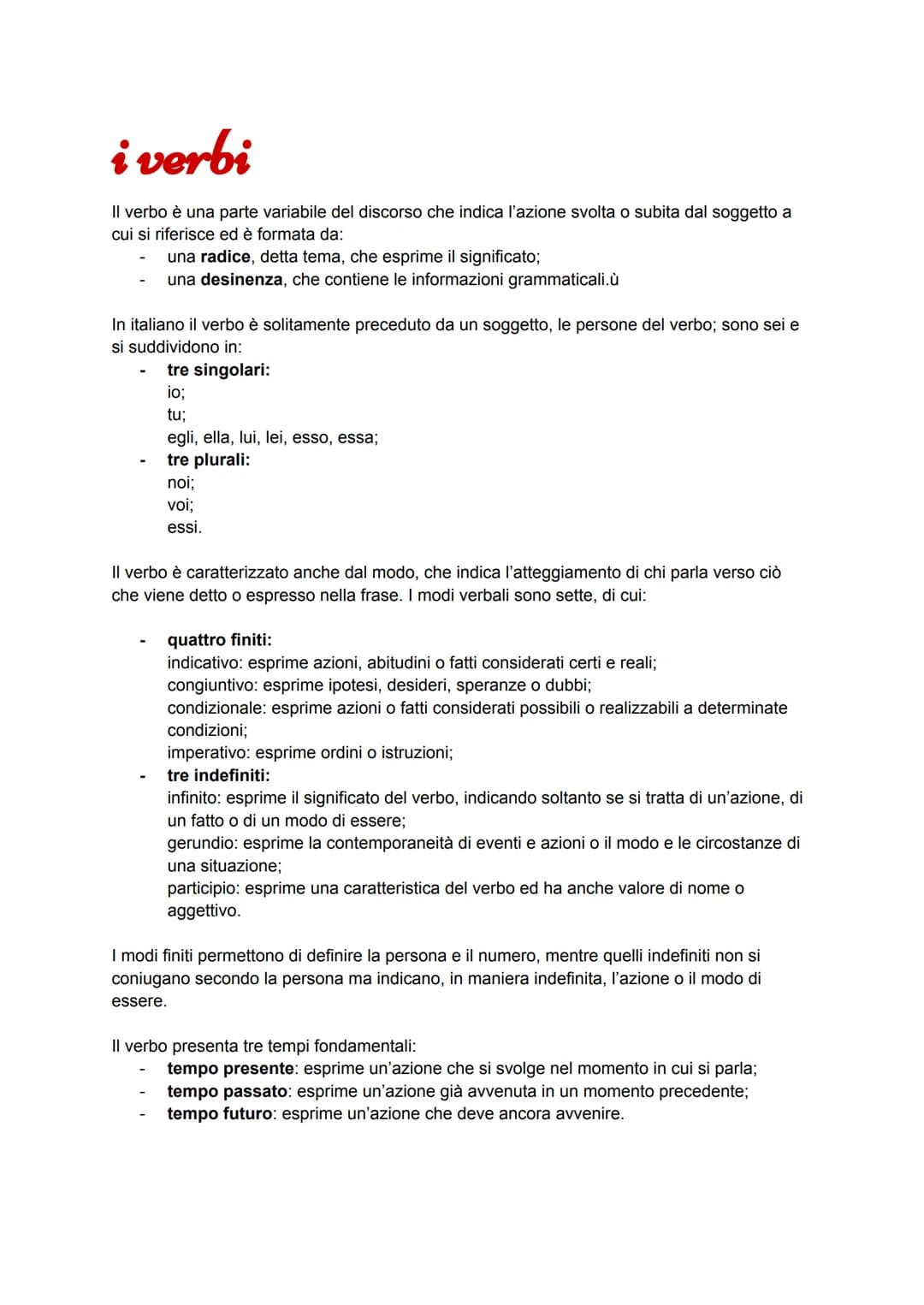 i verbi
Il verbo è una parte variabile del discorso che indica l'azione svolta o subita dal soggetto a
cui si riferisce ed è formata da:
una