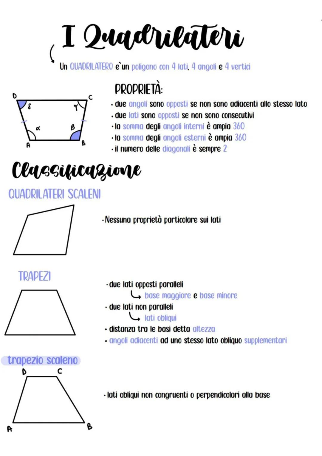 # I Quadrilateri
Un QUADRILATERO e' un poligono con 4 lati, 4 angoli e 4 vertici
D
8
C
PROPRIETÀ:
* due angoli sono opposti se non sono