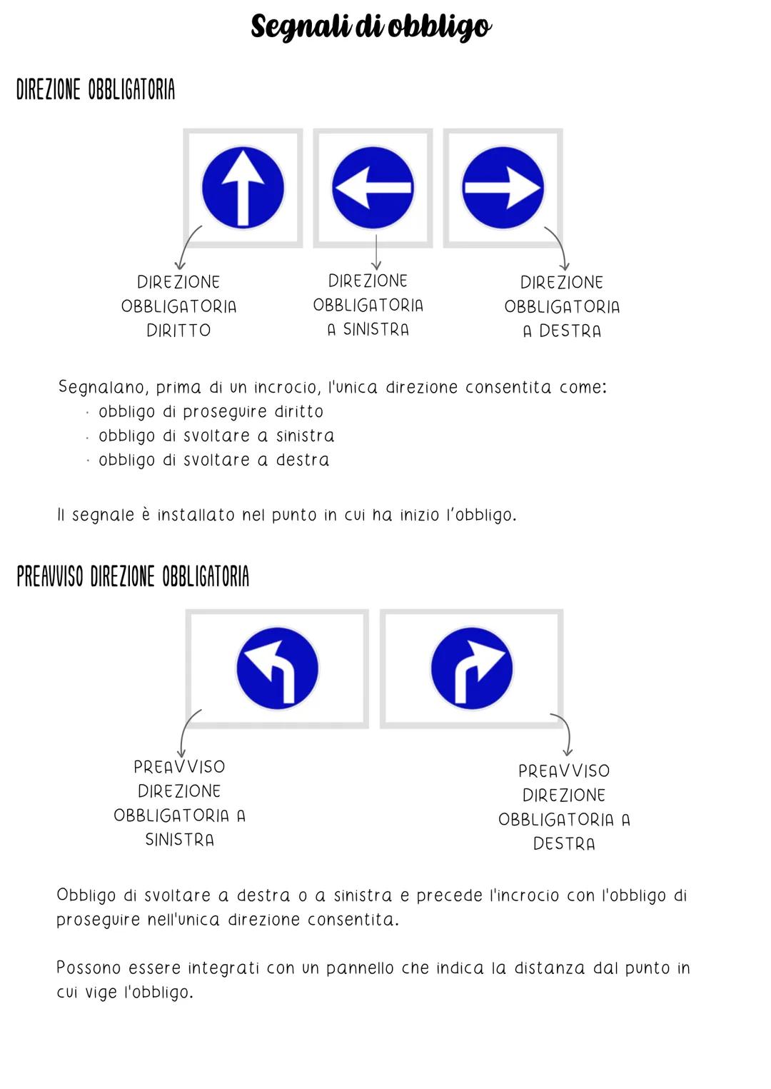 # Segnali di obbligo
DIREZIONE OBBLIGATORIA
DIREZIONE
OBBLIGATORIA
DIRITTO
DIREZIONE
OBBLIGATORIA
A SINISTRA
DIREZIONE
OBBLIGATORIA
A DE